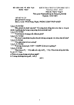 Đề đề xuất kiểm tra chất lượng học kỳ I môn Vật lý Lớp 9 - Năm học 2012-2013 - Trường THCS Hưng Thạnh (Có đáp án)